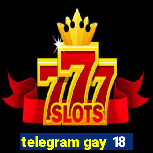 telegram gay 18